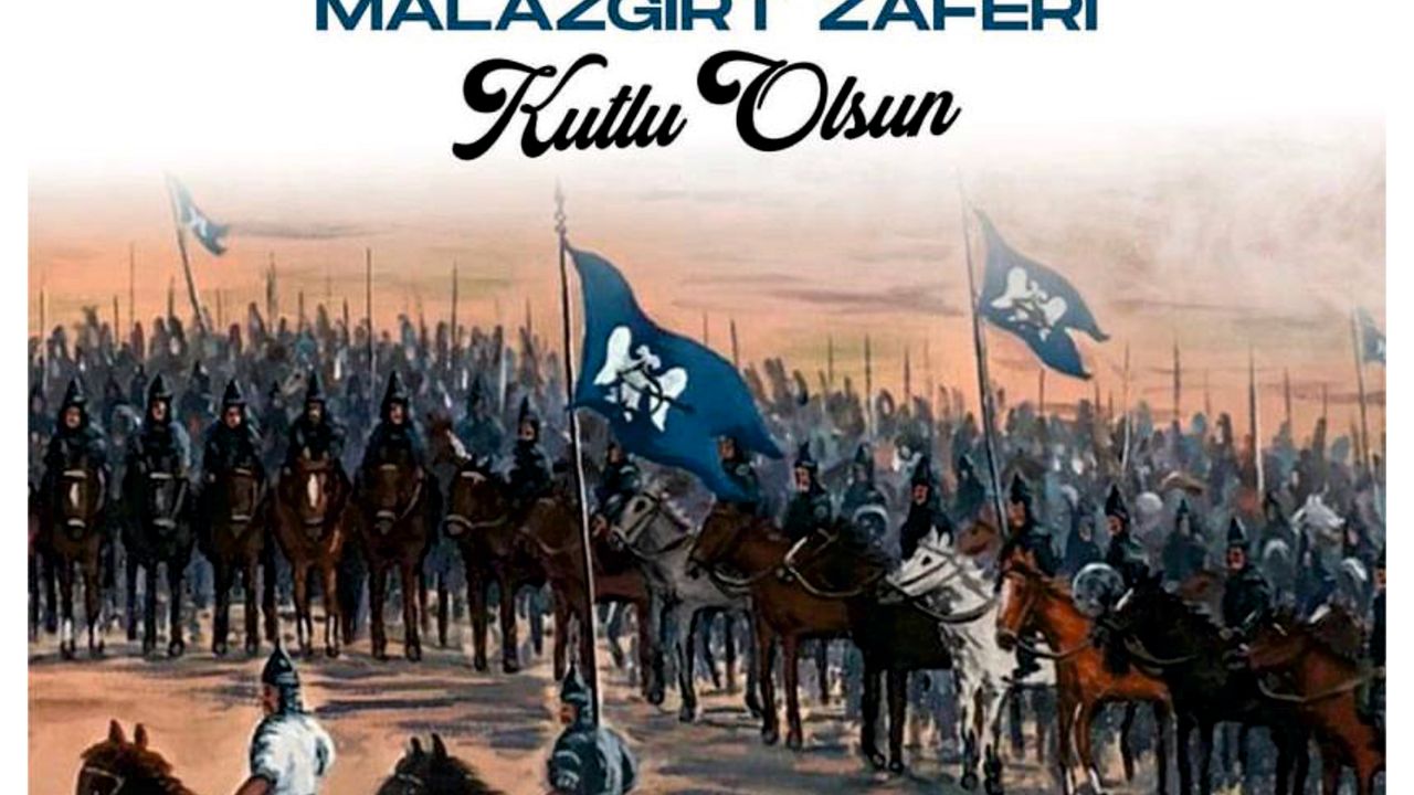 '1071 MALAZGİRT ZAFERİ KUTLU OLSUN!