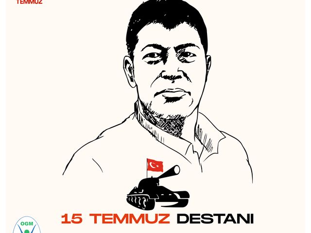 '15 TEMMUZ DESTANI!'