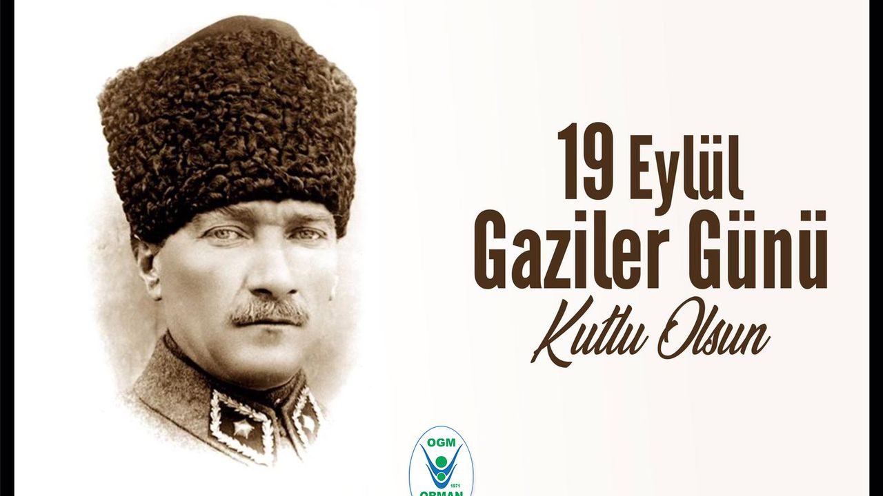 ''19 EYLÜL GAZİLER GÜNÜ KUTLU OLSUN''