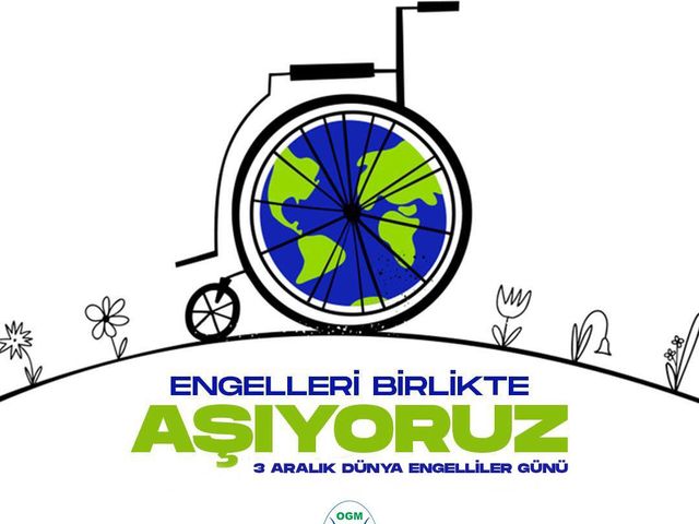 '3 ARALIK DÜNYA ENGELLİLER GÜNÜ KUTLU OLSUN'