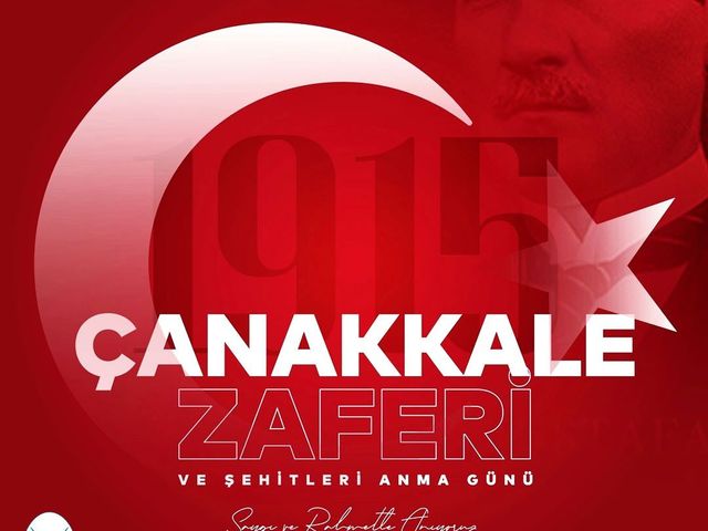 'ÇANAKKALE ZAFERİNİN 107.YILI KUTLU OLSUN!'