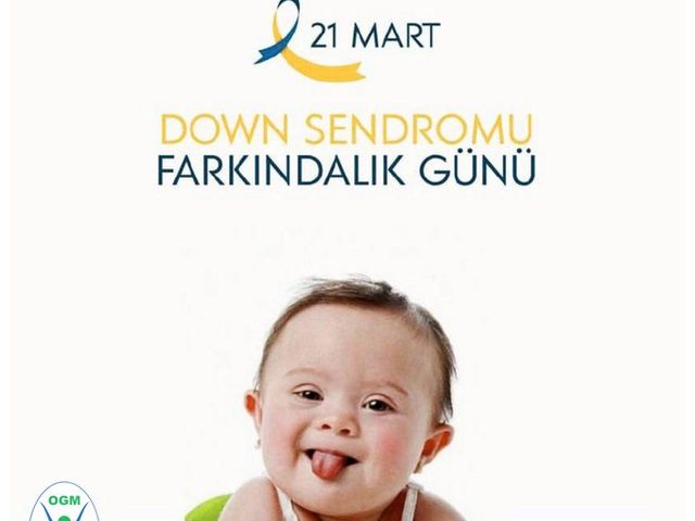 'DOWN SENDROMU FARKINDALIK GÜNÜ.'