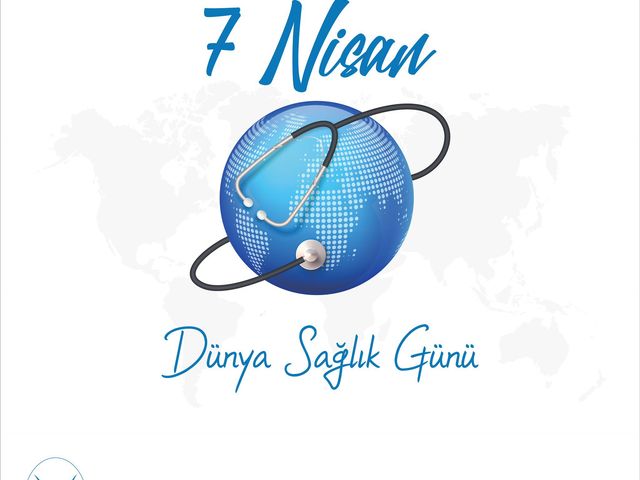 'DÜNYA SAĞLIK GÜNÜ KUTLU OLSUN!'