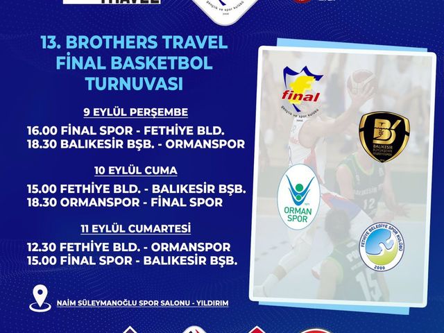 'ERKEK A TAKIMIMIZ 13. BROTHERS TRAVEL FİNAL TURNUVASINA KATILIYOR.'