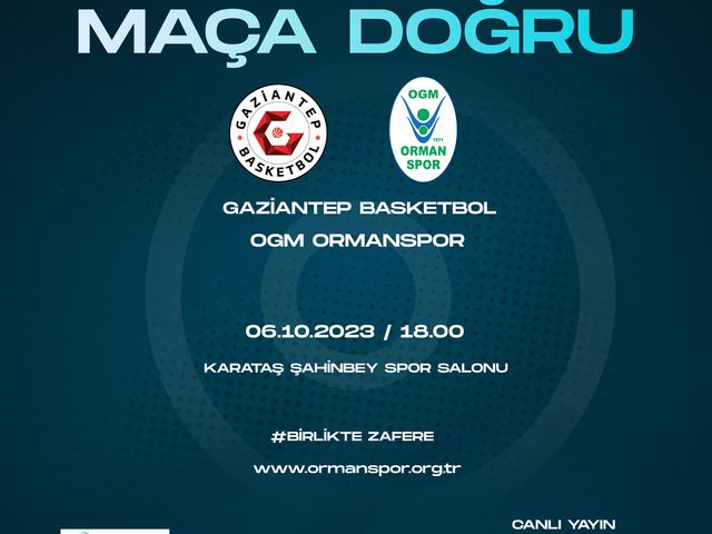 'ERKEK BASKETBOL A TAKIMIMIZ GAZİANTEP BASKETBOL'A KONUK OLUYOR'
