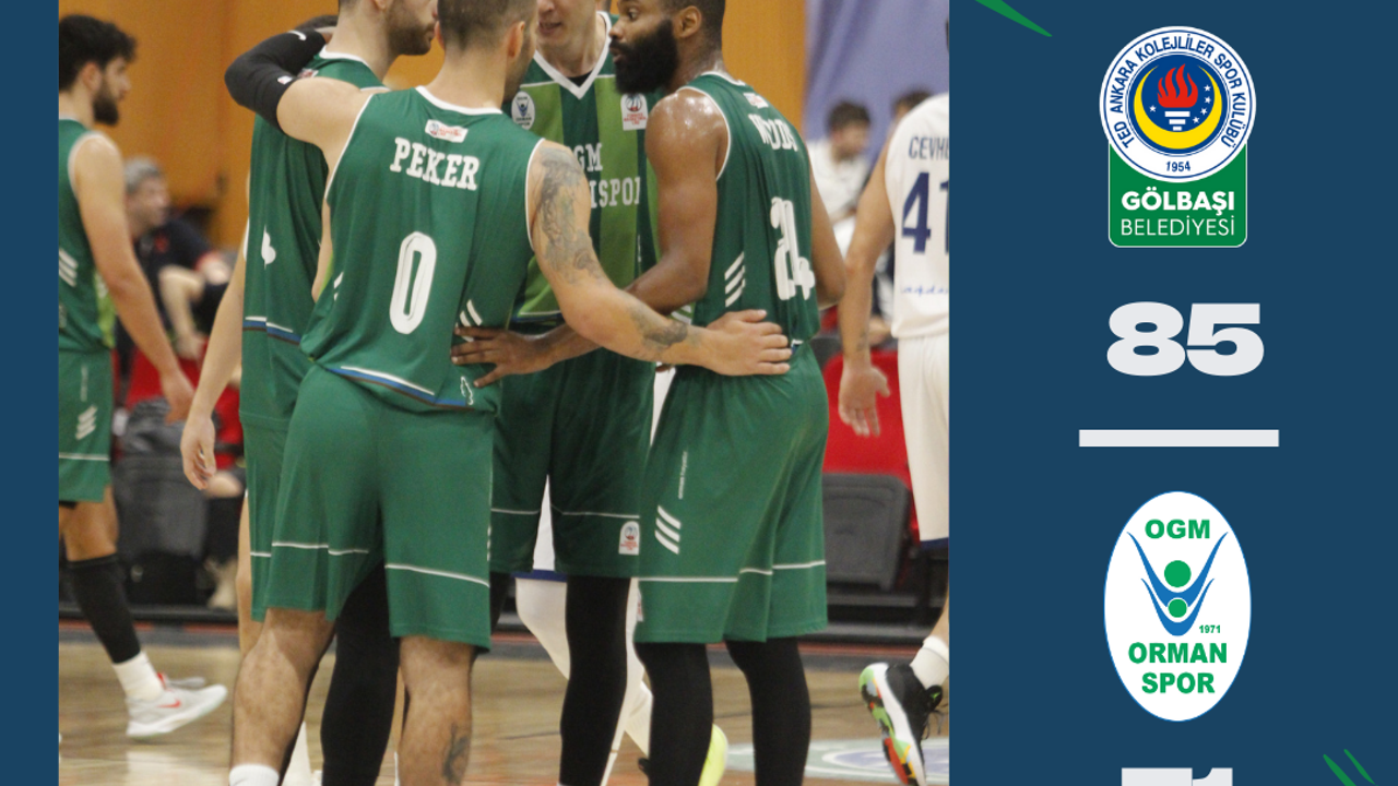 'GÖLBAŞI TED ANKARA KOLEJLİLER: 85- OGM ORMANSPOR: 71'