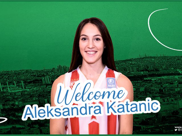 'HOŞ GELDİN ALEKSANDRA KATANIC'