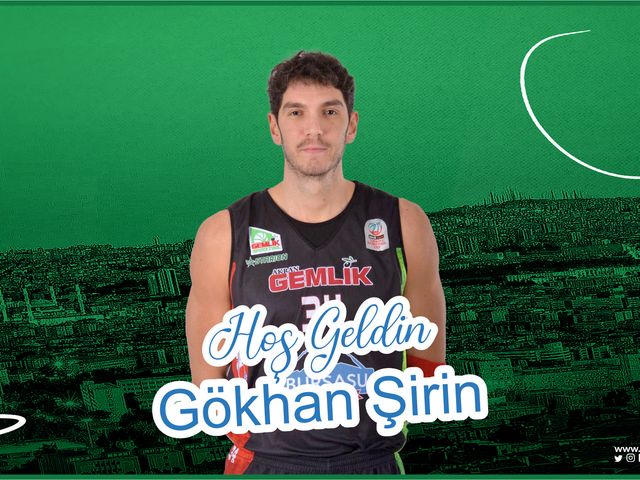 'HOŞ GELDİN GÖKHAN ŞİRİN'