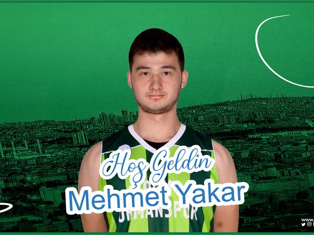 'HOŞ GELDİN MEHMET YAKAR!'