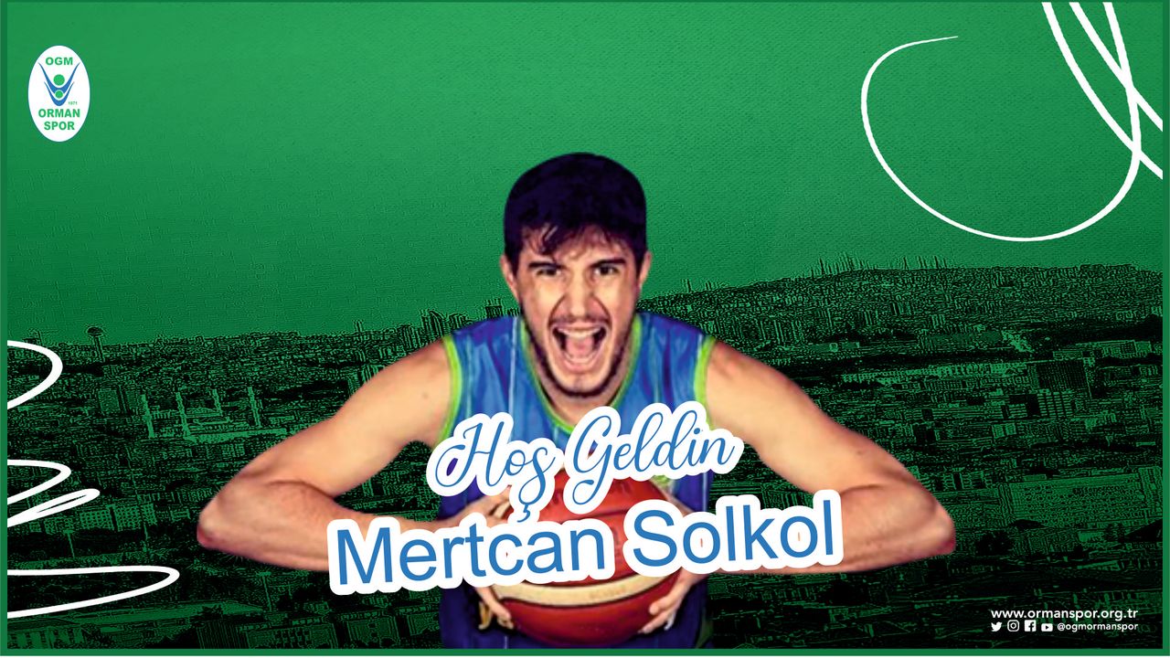 'HOŞ GELDİN MERTCAN SOLKOL!'