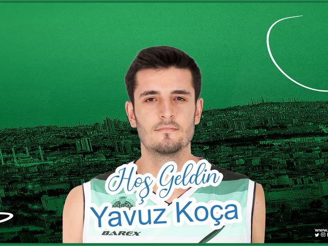 'HOŞ GELDİN YAVUZ KOÇA!'