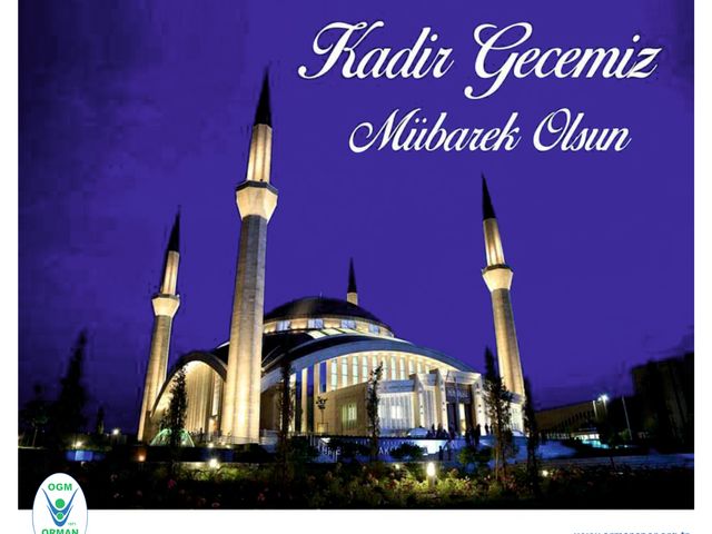 'KADİR GECEMİZ MÜBAREK OLSUN'