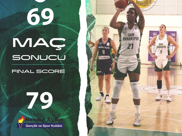 'OGM ORMANSPOR:69-NESİBE AYDIN GSK:79'