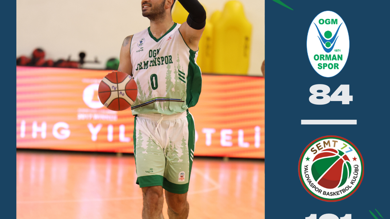 'OGM ORMANSPOR 84-101 SEMT 77 YALOVASPOR BK'