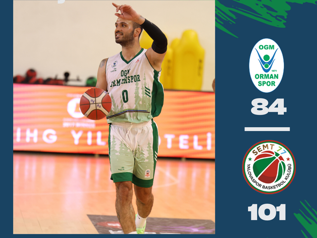 'OGM ORMANSPOR 84-101 SEMT 77 YALOVASPOR BK'