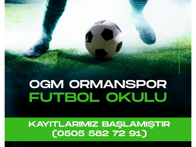 “OGM ORMANSPOR FUTBOL OKULU BAŞLIYOR!”