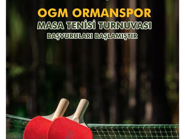“OGM ORMANSPOR KURUM İÇİ MASA TENİSİ TURNUVASI BAŞVURULARI BAŞLAMIŞTIR.”