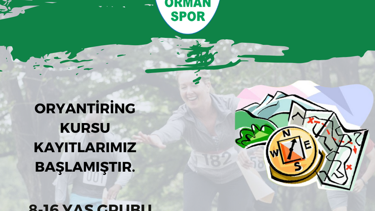 “OGM ORMANSPOR ORYANTİRİNG KURSU KAYITLARIMIZ BAŞLAMIŞTIR!”