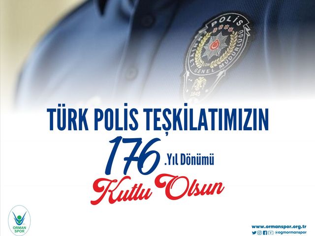 'POLİS TEŞKİLATIMIZIN 176. YILI KUTLU OLSUN!'