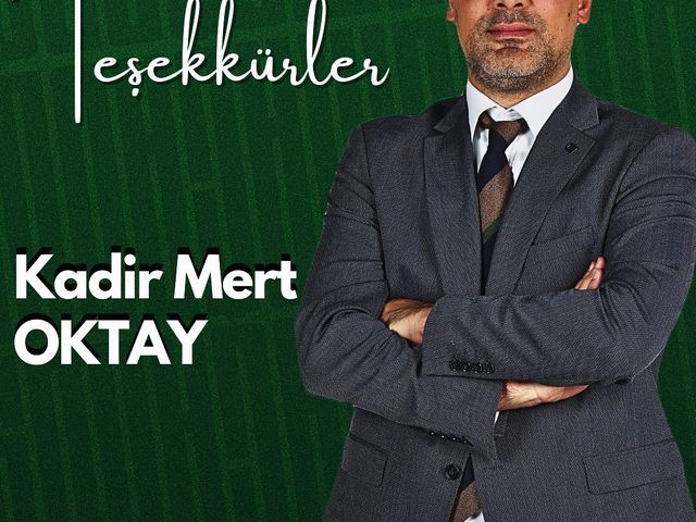 TEŞEKKÜRLER KADİR MERT OKTAY