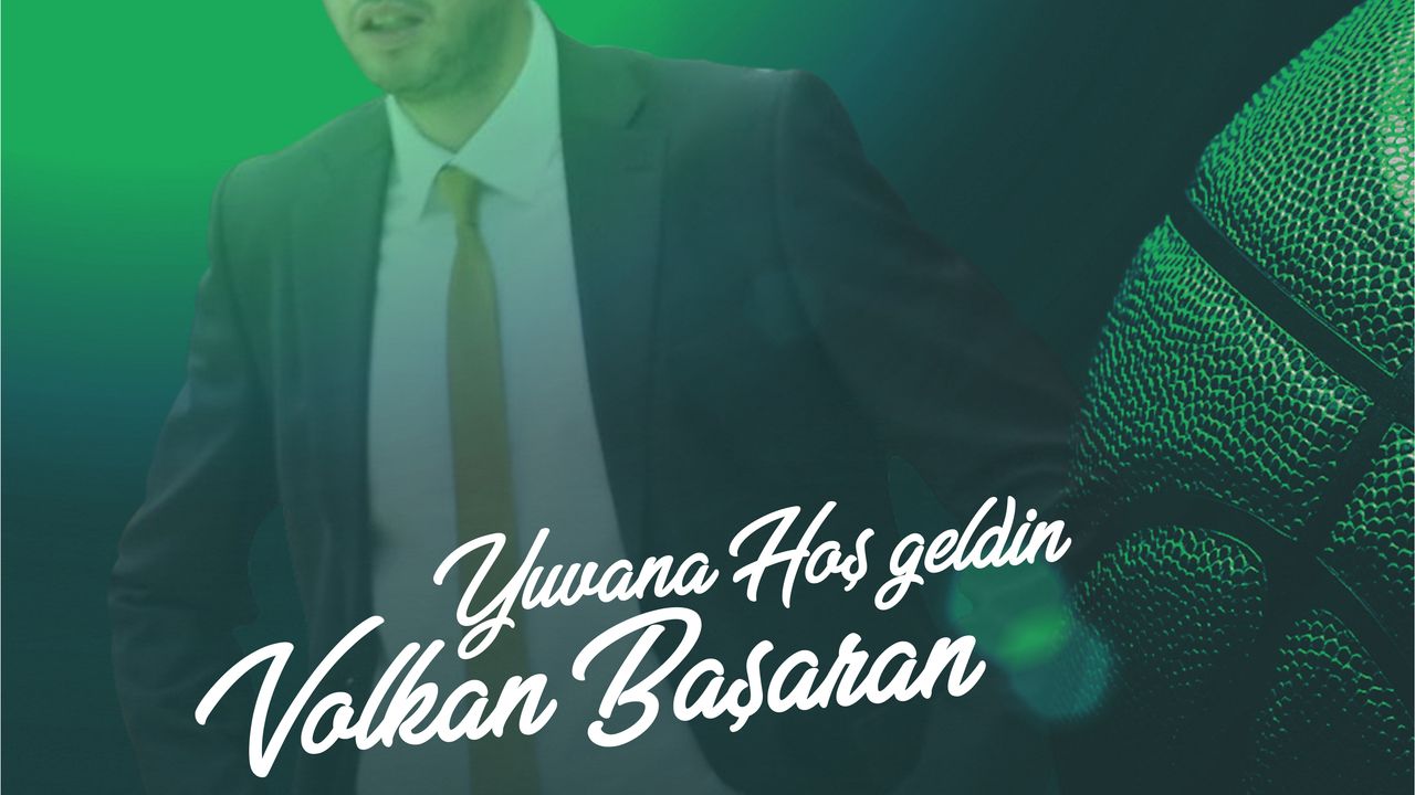 'YUVANA HOŞ GELDİN VOLKAN BAŞARAN!'